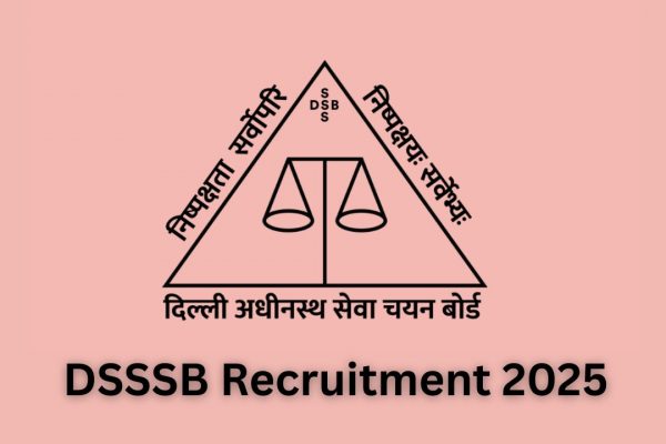DSSSB ने निकाली बंपर भर्तियां: 2000 से ज्यादा पदों पर शुरू हुए आवेदन, 10वीं से स्नातकोत्तर तक के उम्मीदवार करें अप्लाई DSSSB Recruitment