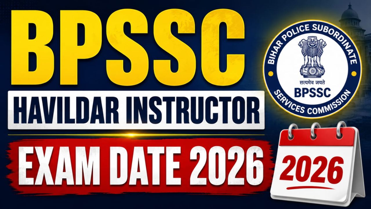 BPSSC Havildar Instructor Exam Date 2026